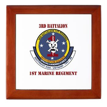 3B1M - M01 - 03 - 3rd Battalion - 1st Marines with Text - Keepsake Box - Click Image to Close